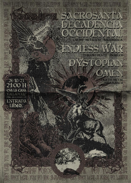 Sacrosanta Decadencia Occidental + Endless War + Dystopian Omen @ La Casa